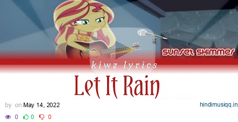 MLP Equetria Girls Web Series-Season 2 || Let It Rain (Color Coded Lyrics) [ENG/INA] pagalworld mp3 song download