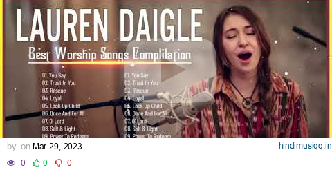 New 2023 Best Playlist Of Lauren Daigle Christian Songs 🙏 Ultimate Lauren Daigle Full Album pagalworld mp3 song download