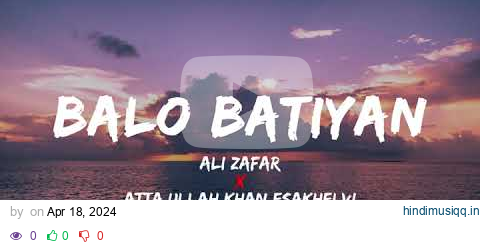 BALO BATIYAN - lyrics - Ali Zafar X Atta Ullah Khan Esakhelvi  || @Verseoflyrics pagalworld mp3 song download