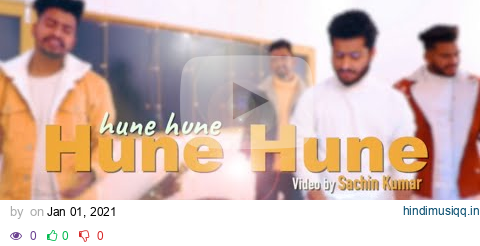 Hune Hune (Cover) - Collaboration | Punjabi 2021 | A S K | Romi Kumar | Anku Nandan | Sherry Saab pagalworld mp3 song download