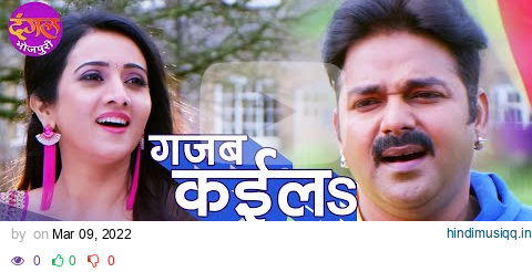 गजब कईला | Pawan Singh & Priyanka Singh | Gajab Kaila | Harshika | Viral Bhojpuri Reel Song 2022 pagalworld mp3 song download