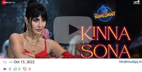 Kinna Sona - Phone Bhoot | Katrina Kaif, Ishaan, Siddhant Chaturvedi | Tanishk Bagchi, Zahrah S Khan pagalworld mp3 song download