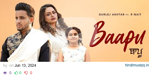 Baapu  Gurlez Akhtar | R Nait | Laddi Gill | New Punjabi Songs 2024 | Latest Punjabi Songs 2024 pagalworld mp3 song download