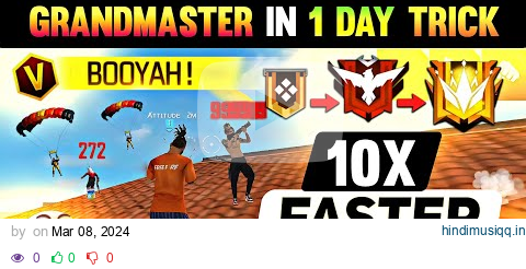 Grandmaster 😲 - 10x Faster Trick For Rank Pushing ? || Br Rank Pushing Tips & Trick || Free Fire pagalworld mp3 song download