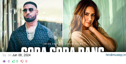 Gora Gora Rang - MASHUP | IMRAN KHAN ft. Sonam Bajwa | Aaja We Mahiya  | SDR MIX pagalworld mp3 song download