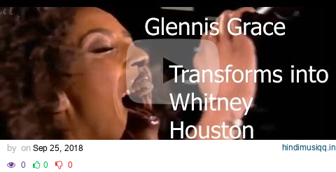 Glennis Grace - Transforms into Whitney Houston 😱| AFTW KING goes crazy after AGT Finals pagalworld mp3 song download