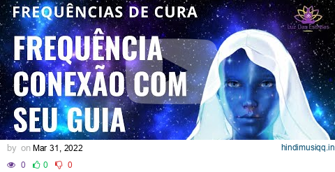 FREQUÊNCIA CONEXÃO COM SEU GUIA ESPIRITUAL pagalworld mp3 song download