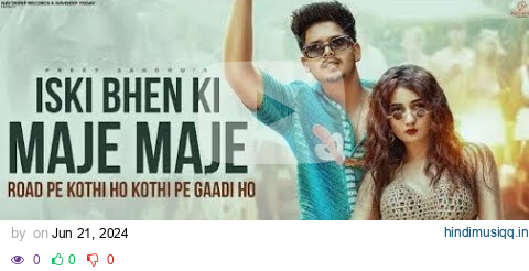 Iski Bhen ki maje maje (official) | Rod pe kothi Ho | preet sandu , Nisha | New Haryanvi song 2024 pagalworld mp3 song download