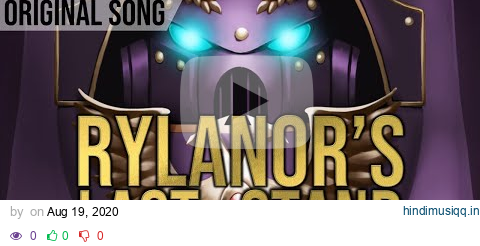 Rylanor's Last Stand - Original Song - ft. George Hoctor & Cpl. Corgi pagalworld mp3 song download