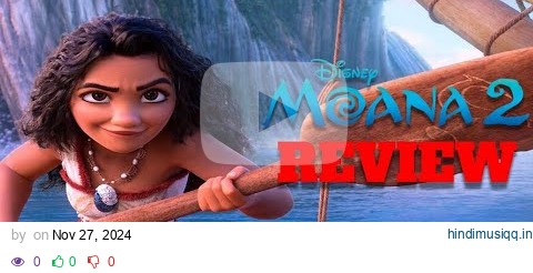 Moana 2 - Is It Good or Nah? pagalworld mp3 song download