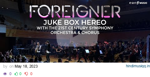 FOREIGNER 'Juke Box Hero' with the 21st Century Symphony Orchestra & Chorus pagalworld mp3 song download