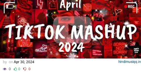 Tiktok Mashup April 💗2024💗 (Not Clean) pagalworld mp3 song download