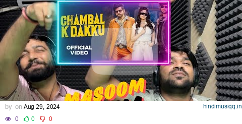 Reaction Chambal Ke Dakku (Official Video) | Masoom Sharma New Haryanvi Songs 2024 | pagalworld mp3 song download