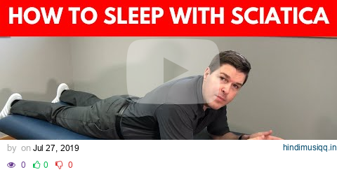 How to Sleep with Sciatica | DO's and DONT's Explained pagalworld mp3 song download