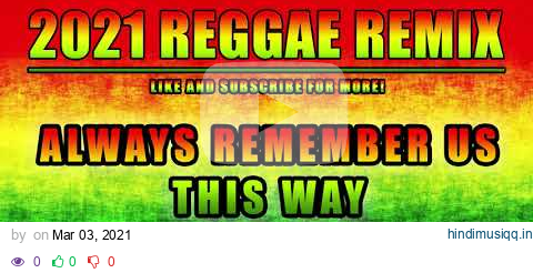 Lady Gaga  - Always Remember Us This Way Reggae Remix pagalworld mp3 song download