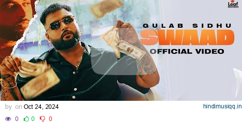 Swaad (Official Video) Gulab Sidhu | Jang Dhillon | Iris Music | Hitesh Arora | New Punjabi Song pagalworld mp3 song download