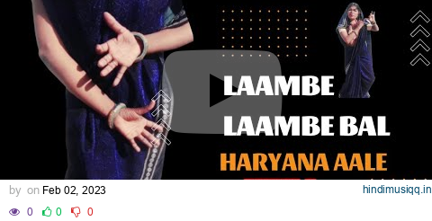 Laambe Laambe Baal | Kand Karge Haryana Wale | Ashu T | Kay D | Ruba Khan | New Haryanvi Song 2023 pagalworld mp3 song download