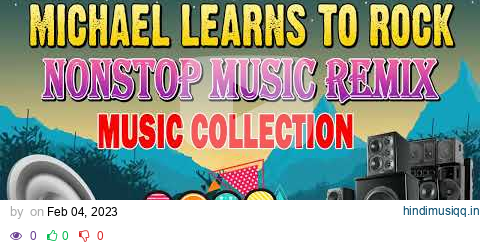 MICHAEL LEARNS TO ROCK NONSTOP MUSIC REMIX ALDWIN SIALMOY MUSIC COLLECTION pagalworld mp3 song download