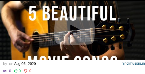 5 Beautiful Movie Songs - Fingerstyle Guitar pagalworld mp3 song download