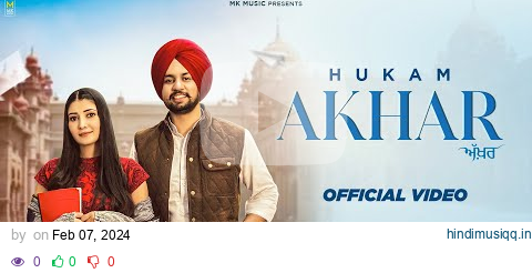 Akhar - Official Video | Hukam | Latest Punjabi Song 2024 pagalworld mp3 song download