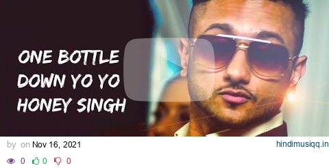 One Bottle Down Full Song Lyrics Yo Yo Honey Singh , Lil Golu | T - Series | pagalworld mp3 song download