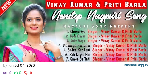 Vinay Kumar Priti Barla || Nagpuri Song 2023 || Nonstop Nagpuri Song 2023 || New Nagpuri Song 2023 | pagalworld mp3 song download