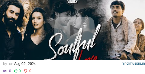 Soulful Love Mashup - Viniick | Arijit Singh Songs | Arijit Singh Jukebox | Best of 2023 pagalworld mp3 song download