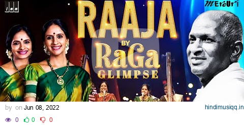 Raaja By RaGa Glimpse | Ilaiyaraaja | Ranjani - Gayatri | Carnatic Concert | Tamil pagalworld mp3 song download