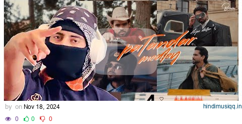 Reaction on PATANDAR MEDLEY | 2-2ASLE, HIKKA, STYLE & NAIN I ARJAN DHILLON I MXRCI I BROWN STUDIOS pagalworld mp3 song download