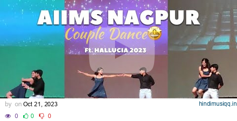 AIIMS Nagpur Couple Dance Ft. HALLUCIA 2023 | AIIMS Nagpur Fest | AIIMS Nagpur Vlog pagalworld mp3 song download