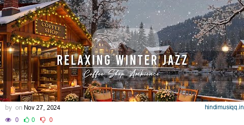 Cozy Winter Porch Ambience ⛄ Relaxing Jazz Instrumental Music and Crackling Fireplace to Study, Work pagalworld mp3 song download