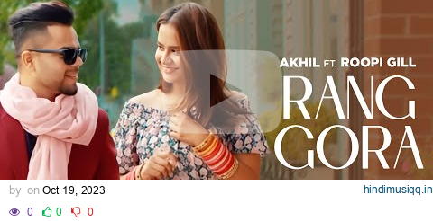 Rang Gora - Akhil | Roopi Gill (HD Video) | Bob | Latest Punjabi Songs 2023 | Speed Punjabi pagalworld mp3 song download