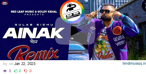 AINAK REMIX VIDEO SONG GULAB SIDHU AIDC PUNJAB ENTERTAINERS & DJ SSS & DJ HANS NEW SONG 2023 pagalworld mp3 song download