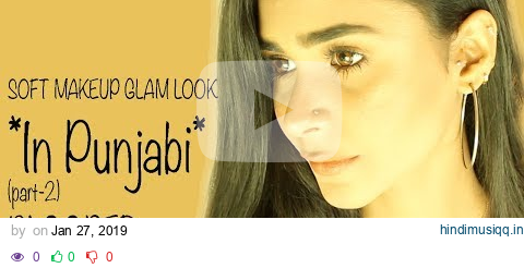 SOFT MAKEUP GLAM LOOK | IN PUNJABI | Bloopers Part 2 pagalworld mp3 song download