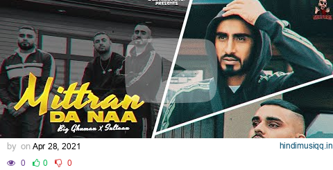 Mittran Da Naa - BIG Ghuman X Sultaan ( Official Video ) Latest Punjabi Song 2021 pagalworld mp3 song download