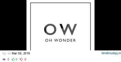 Oh Wonder - Without You (Audio) pagalworld mp3 song download