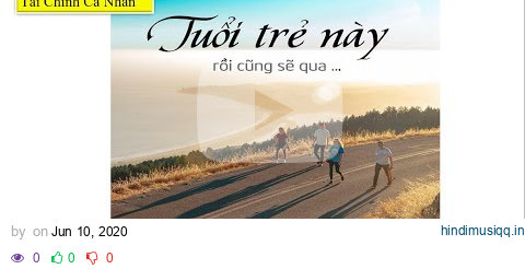 Kiếm tiền như thế nào?-Những điều phải nhớ để tuổi trẻ không phí hoài -Đừng để tuổi già phải hối hận pagalworld mp3 song download