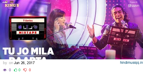 Tu Jo Mila Raabta | Shirley Setia Jubin Nautiyal | T-Series Mixtape | Bhushan Kumar Ahmed K Abhijit pagalworld mp3 song download