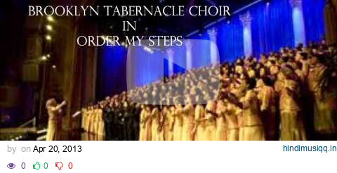 Brooklyn Tabernacle Choir - Order My Steps pagalworld mp3 song download