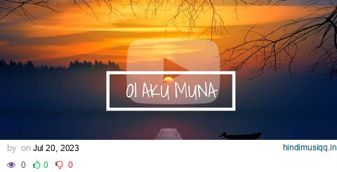 (Karaoke) Oi Aku Muna - Elia Boreham | Cover by Mr Poorman pagalworld mp3 song download