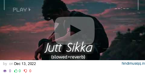 jatt sikka lofi | jatt sikka slowed reverb | jatt sikka ek pagalworld mp3 song download