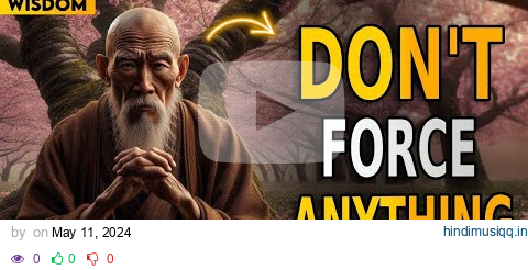 Don't Force Anything on Your Life | Buddhist Zen Story pagalworld mp3 song download