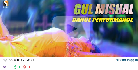 Cham Cham Bole Payal Piya , Gul Mishal Latest Dance Performance 2023 pagalworld mp3 song download