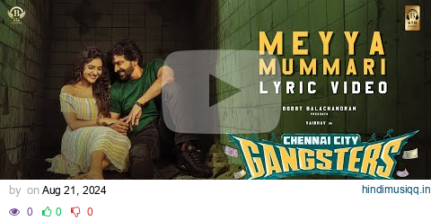 Meyya Mummari (Lyrical Video) - Chennai City Gangsters| Vaibhav| Athulya| Vikram Rajeshwar| D Imman pagalworld mp3 song download