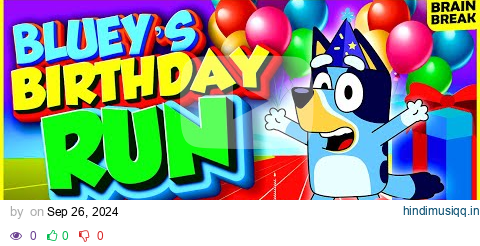 Bluey Birthday 🎂 Run  - Brain Break | Movement Activity GoNoodle Inspired pagalworld mp3 song download