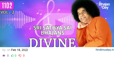 1102 - Divine Melodies Vol - 2  | Sri Sathya Sai Bhajans #mustwatch pagalworld mp3 song download