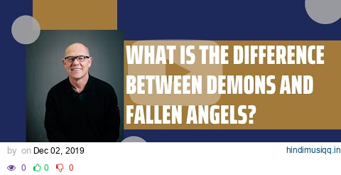 What is the Difference Between Demons and Fallen Angels? pagalworld mp3 song download