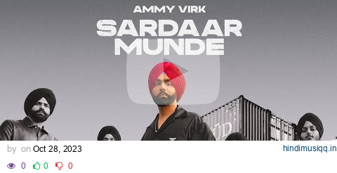 Ik dooje naalon vadh sohne lagde, Panj satt munde sardaar khade ne, Ammy Virk, New punjabi song 2023 pagalworld mp3 song download