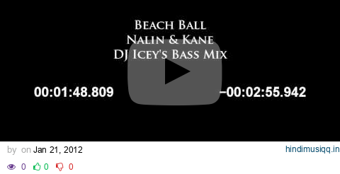 Beach Ball - Nalin & Kane (DJ Icey's Bass Mix) - OBR pagalworld mp3 song download