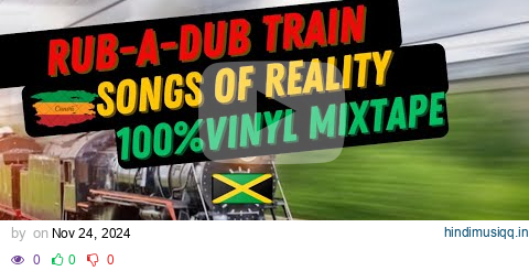 Rub-A-Dub Train - Songs Of Reality On 100% Vinyl - 2024 pagalworld mp3 song download